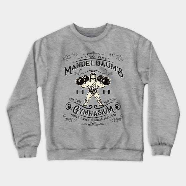 Mandelbaum's Gym It's Go Time Lts Crewneck Sweatshirt by Alema Art